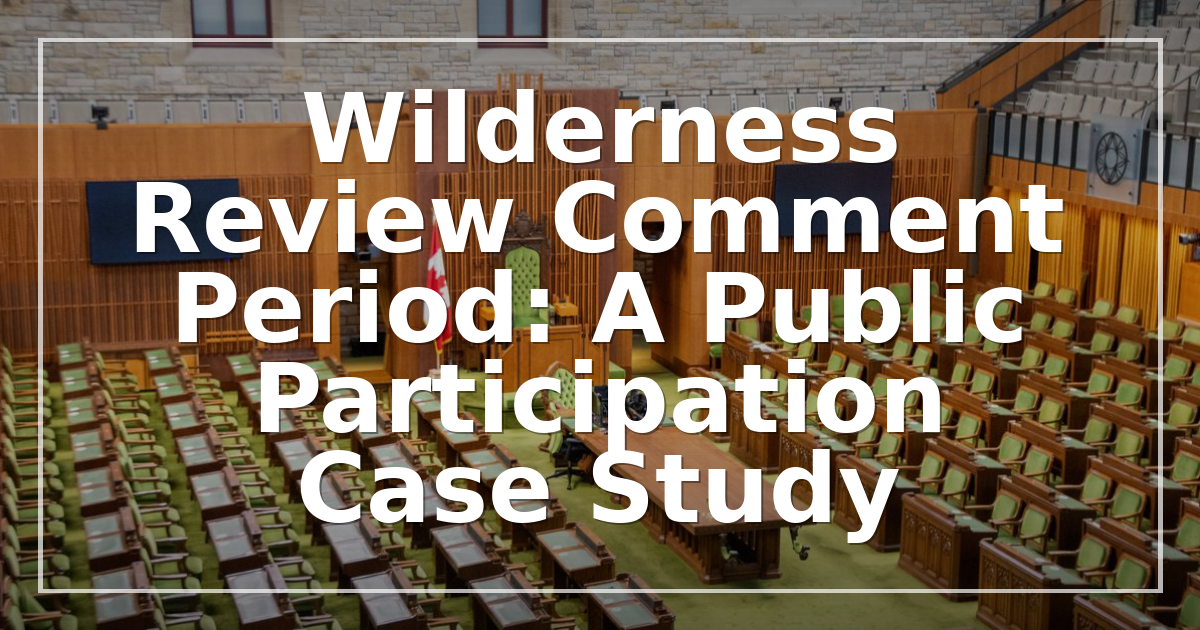 Wilderness Review Comment Period: A Public Participation Case Study