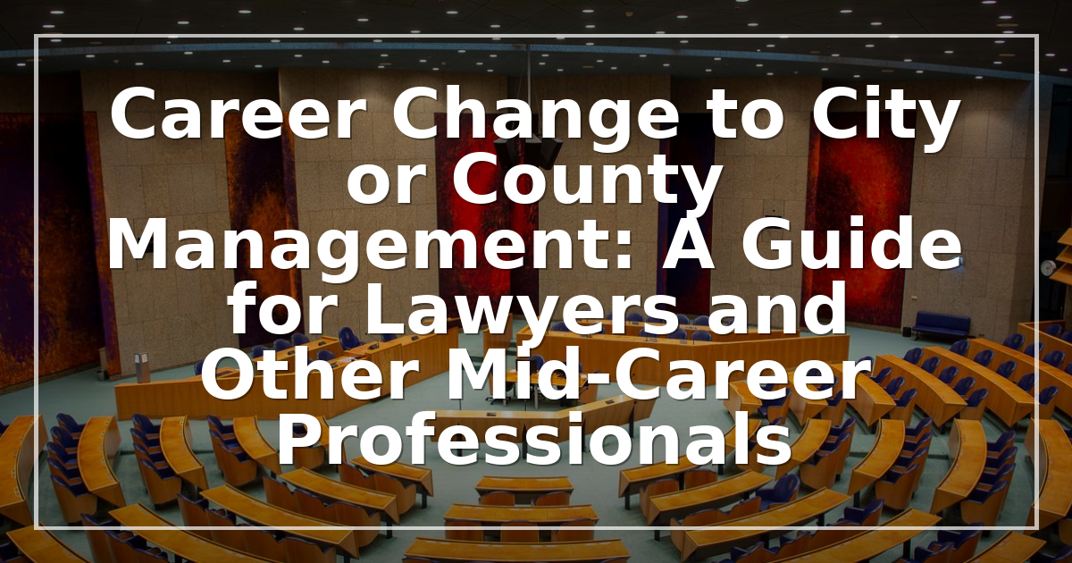 Career Change to City Management: A Guide for Lawyers ...